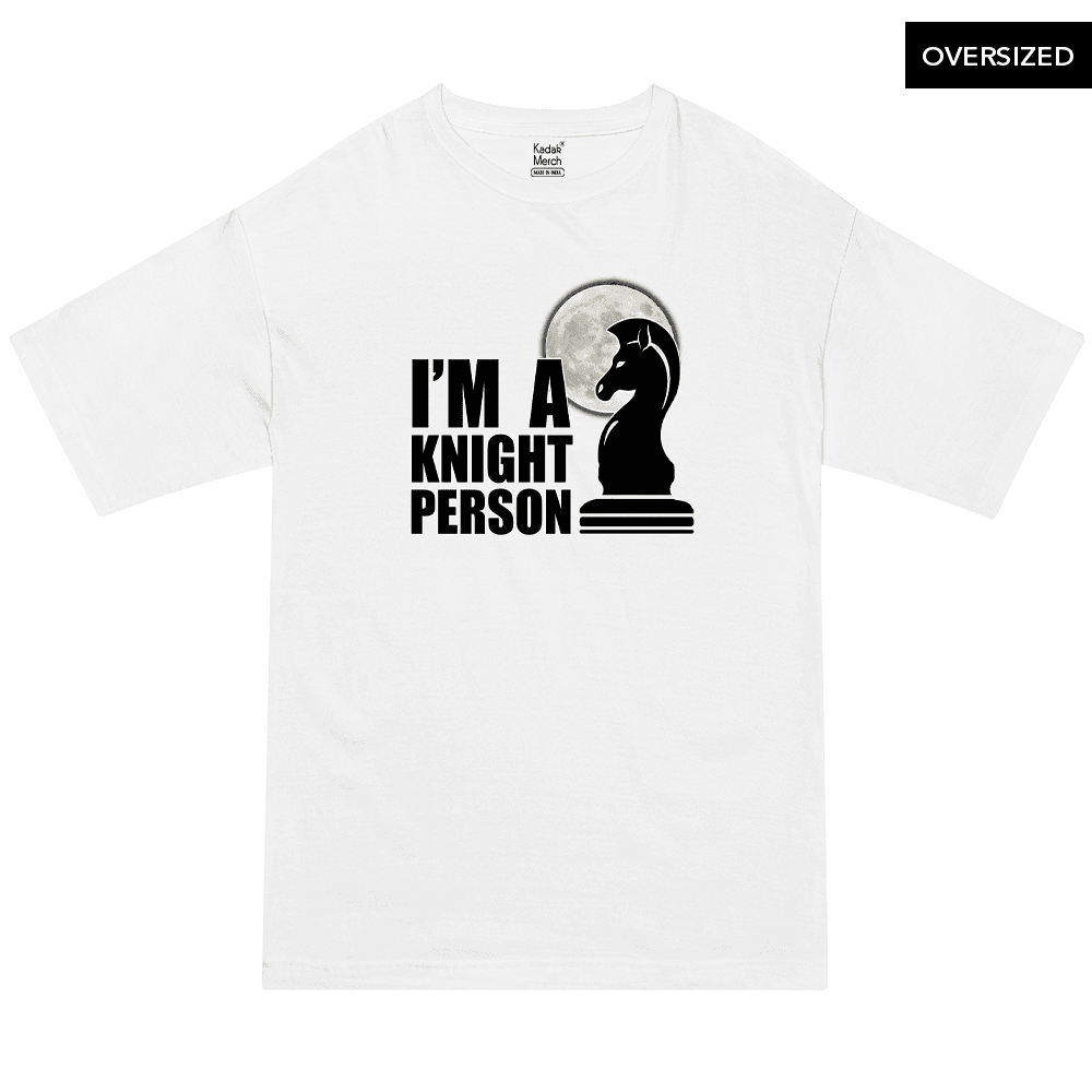 I'm a Knight Person - Oversized T-Shirt