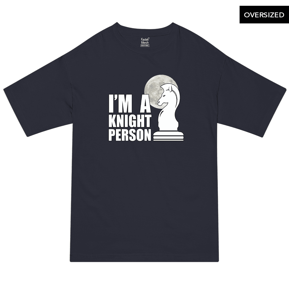 I'm a Knight Person - Oversized T-Shirt